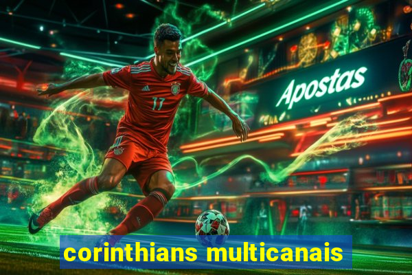 corinthians multicanais